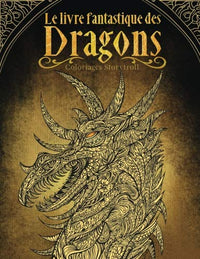 Le livre fantastique des dragons