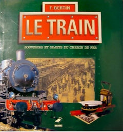 Le Train : Souvenirs et objets du chemin de fer