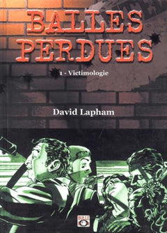 Balles perdues, tome 1