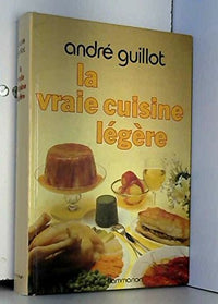 LA VRAIE CUISINE LEGERE