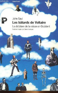 Les bâtards de Voltaire - La dictature de la raison en Occident
