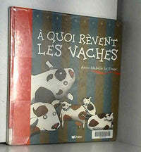 À quoi rêvent les vaches