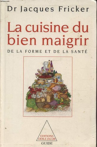 LA CUISINE DU BIEN MAIGRIR DE LA FORME ET DE LA SANTE