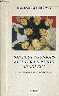 "On peut toujours ajouter un rayon au soleil": Témoignage sur l'adoption
