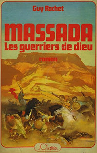 Massada. Les guerriers de Dieu.
