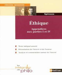 Les intégrales de Philo - SPINOZA, Ethique (Appendices aux Parties I et IV)