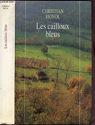 Le Pays bleu - tome 1 Les Cailloux bleus