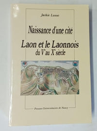Laon et le Laonnois - du Ve au Xe siècle