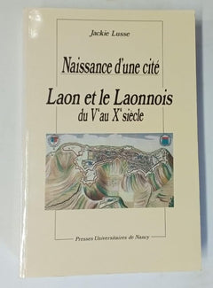 Laon et le Laonnois - du Ve au Xe siècle