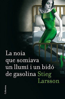 La noia que somiava un llumí i un bidó de gasolina (Sèrie Millennium 2) (Clàssica)