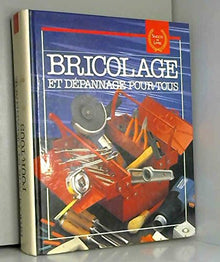 Bricolage et depannage pour tous
