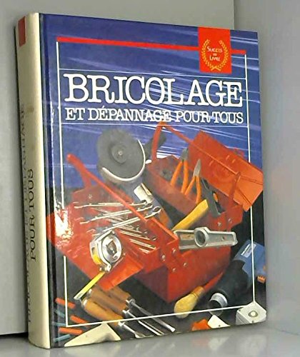 Bricolage et depannage pour tous