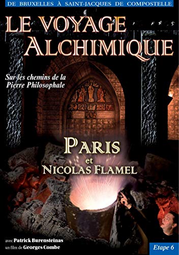 Le voyage alchimique de Bruxelles à St Jacques de Compostelle - Étape 6, Paris et Nicolas Flamel