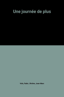 Une journée de plus