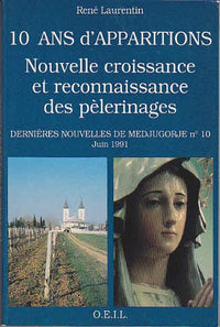 10 ans d'apparitions : Nouvelle croissance et reconnaissance des pèlerinages