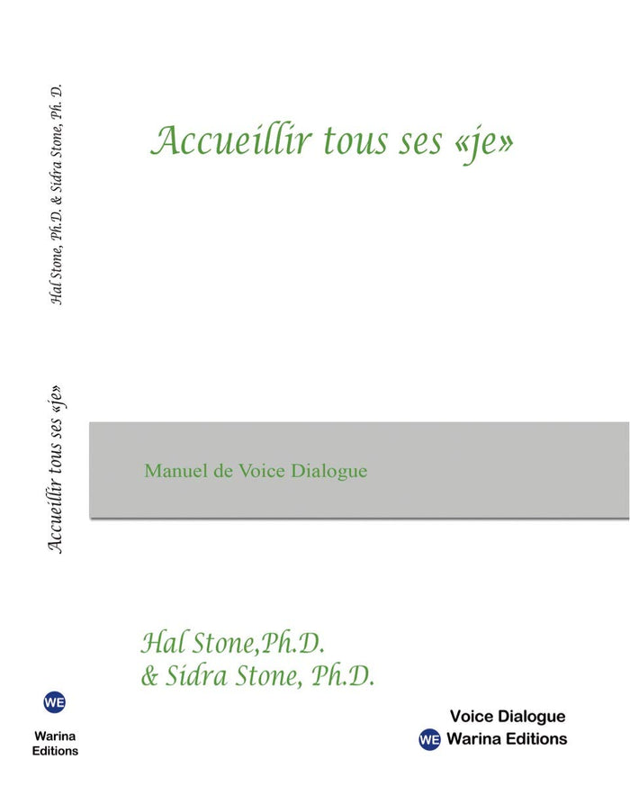 Accueillir tous ses "je" - Manuel de Voice Dialogue (dialogue intérieur)
