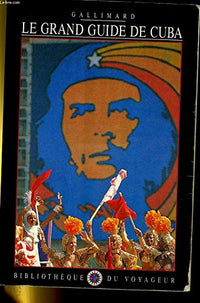 Le Grand Guide de Cuba 1996