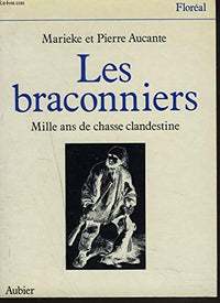 Braconniers mille ans de chasse clandestine (Les)