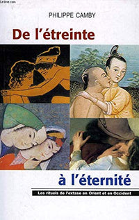 De l'Etreinte à l'Eternité