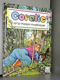 Coralie et la maison mystérieuse