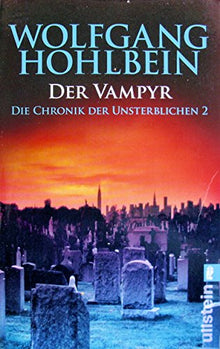 Der Vampyr (Die Chronik der Unsterblichen, Band 2)