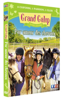 Grand Galop - Par amour des chevaux