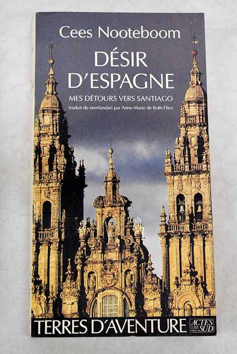 Désir d'Espagne - Mes détours vers Santiago
