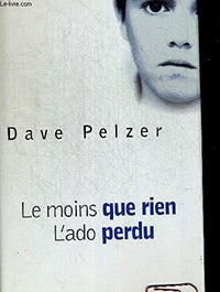 Le moins que rien L'ado perdu