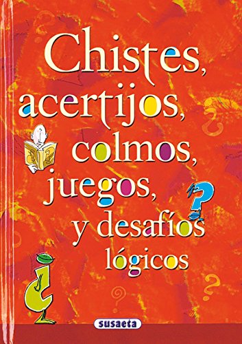 Chistes, Acertijos, Colmos (Chistes, Curiosidades, Acertijos)