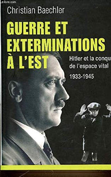 Guerre et exterminations à l'est