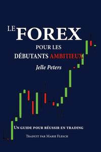 Le forex pour les débutants ambitieux