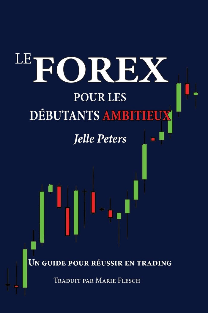 Le forex pour les débutants ambitieux