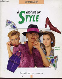 À chacune son style