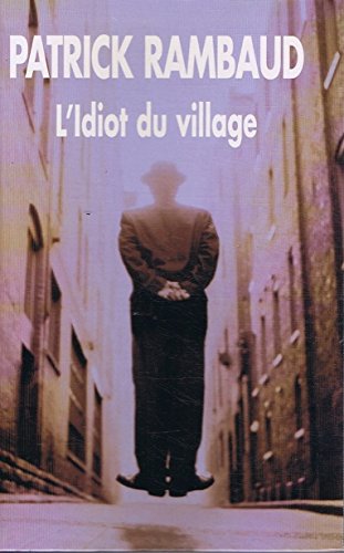 L'idiot du village : Fantaisie romanesque
