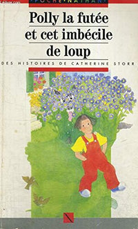 Polly la futée et cet imbécile de loup
