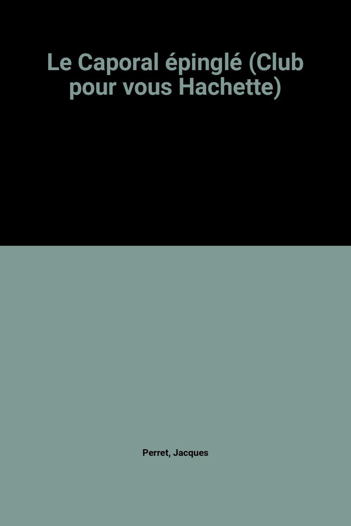 Le caporal épinglé