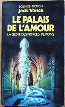 Le Palais de l'amour: Le Palais de l'amour
