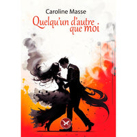 Quelqu'un d'autre que moi
