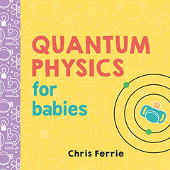 La physique quantique pour les bébés
