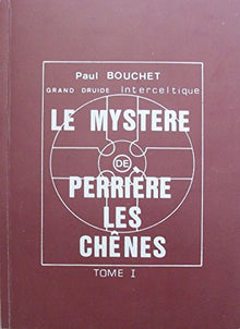 Le mystere de perriere les chenes