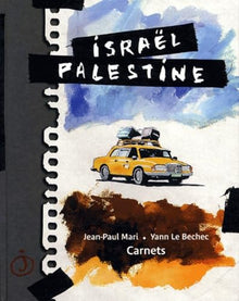 Israël Palestine: Carnets