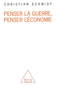 Penser la guerre, penser l'économie