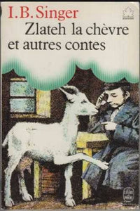 Zlateh, la chèvre et autres contes