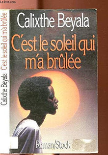 C'est le soleil qui m'a brulee