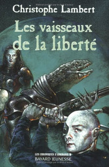 Les Chroniques d'Arkhadie, tome 3 : Les Vaisseaux de la liberté