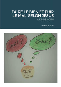 FAIRE LE BIEN ET FUIR LE MAL, SELON JÉSUS