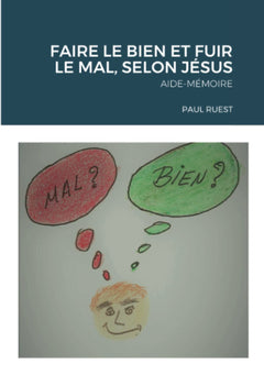 FAIRE LE BIEN ET FUIR LE MAL, SELON JÉSUS