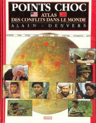 Points choc. atlas des conflits dans le monde
