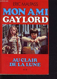 Au clair de la lune mon ami Gaylord