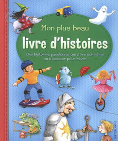Mon plus beau livre d'histoires : Des histoires passionnantes à lire soi-même ou à écouter pour rêver